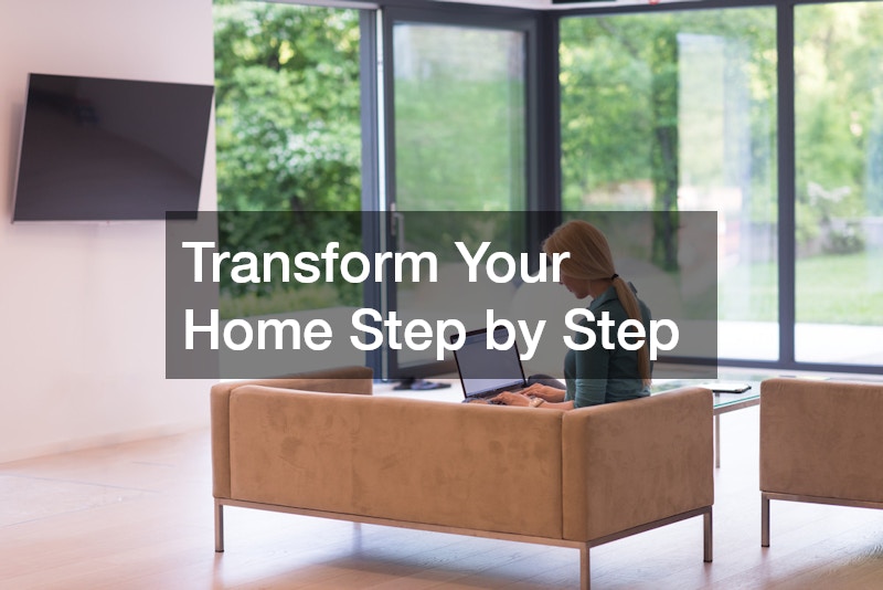 Transform Your Home Step by Step