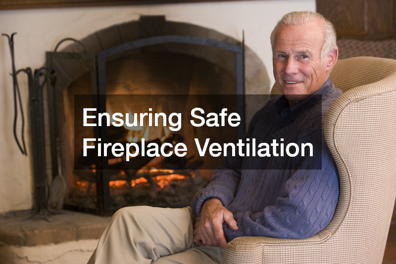 Ensuring Safe Fireplace Ventilation