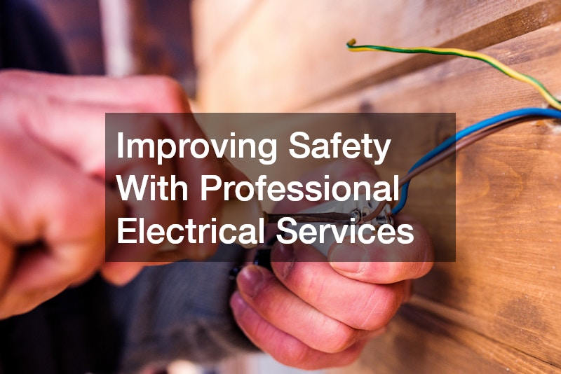 Improving Safety With Professional Electrical Services