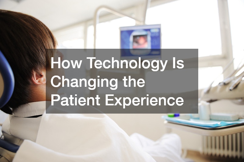 How Technology Is Changing the Patient Experience