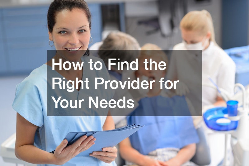 How to Find the Right Provider for Your Needs