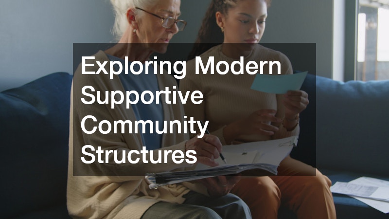Exploring Modern Supportive Community Structures