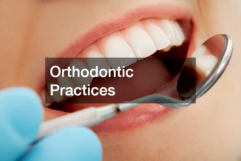 Orthodontic Practices