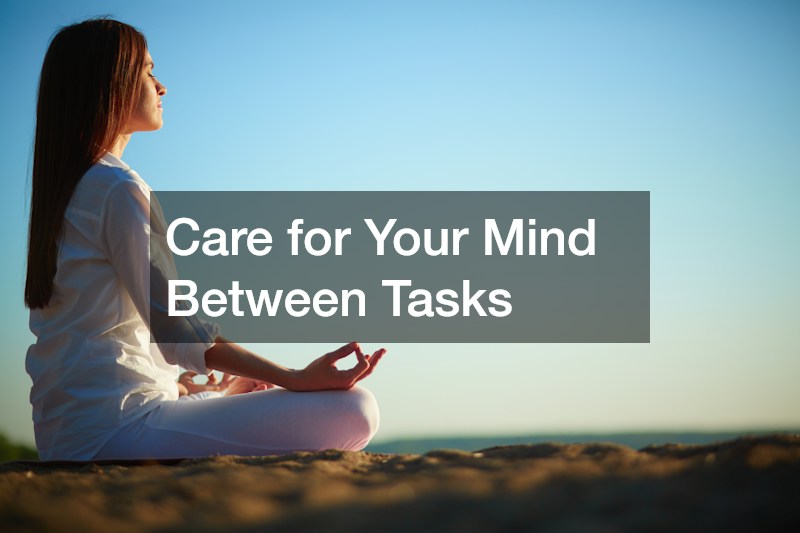 Care for Your Mind Between Tasks