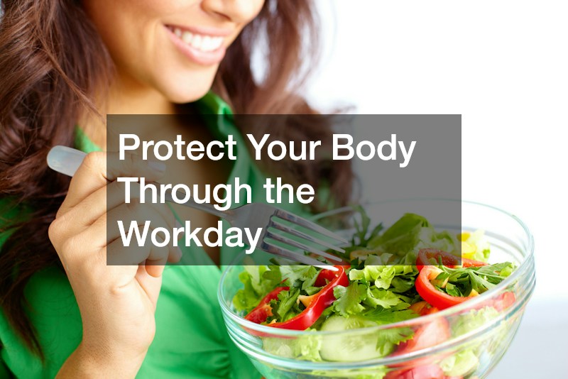 Protect Your Body Through the Workday