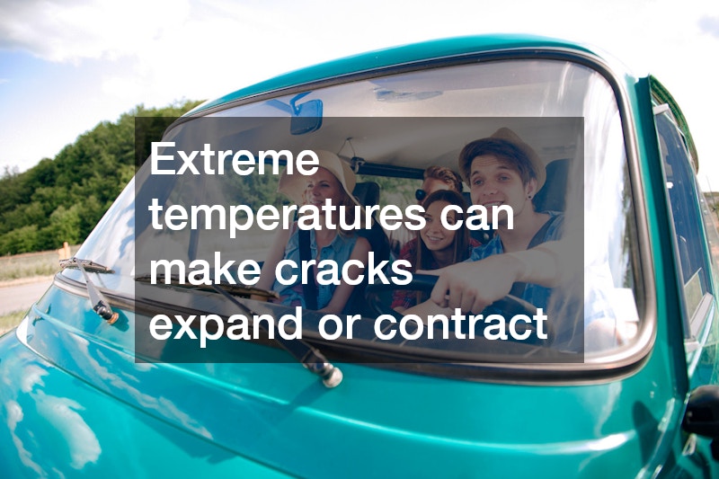 Extreme temperatures can make cracks expand or contract