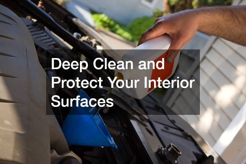 Deep Clean and Protect Your Interior Surfaces
