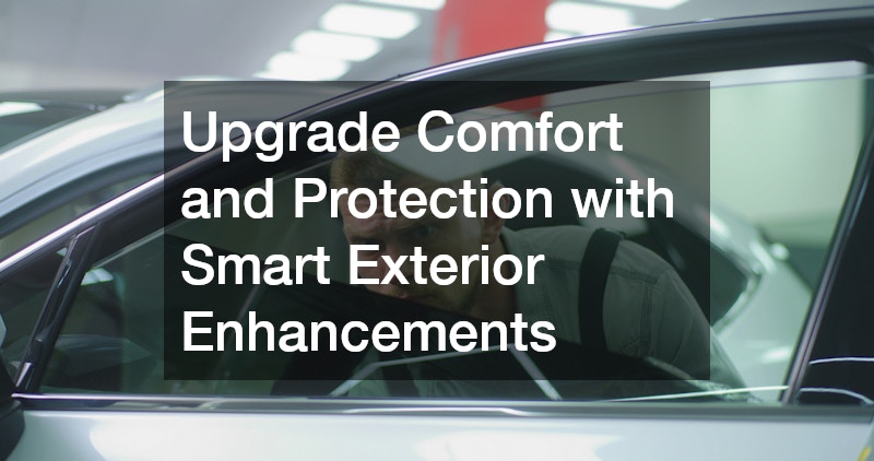 Upgrade Comfort and Protection with Smart Exterior Enhancements