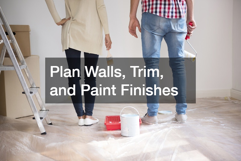 Plan Walls, Trim, and Paint Finishes