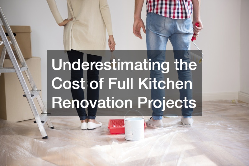 Underestimating the Cost of Full Kitchen Renovation Projects