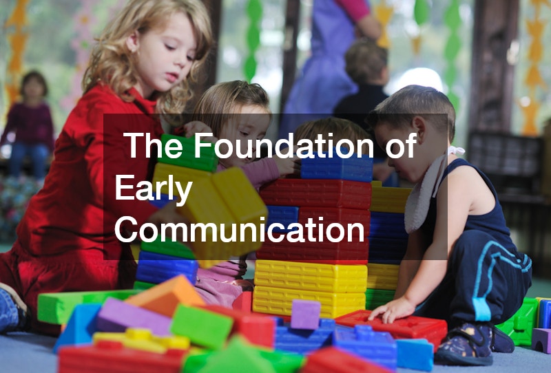 The Foundation of Early Communication