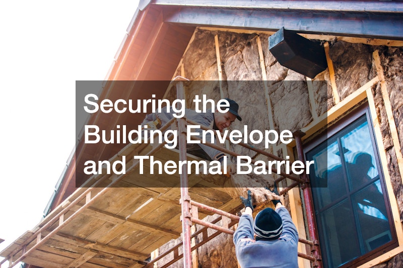 Securing the Building Envelope and Thermal Barrier