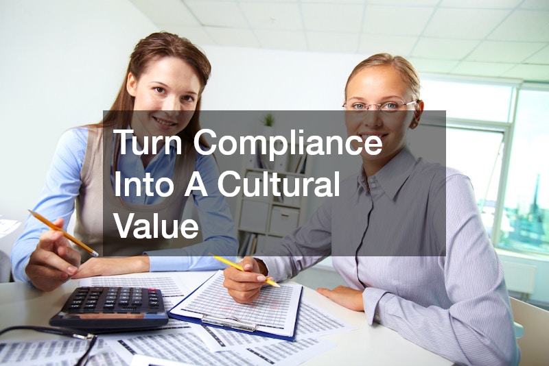 Turn Compliance Into A Cultural Value