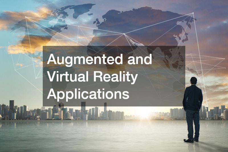 Augmented and Virtual Reality Applications