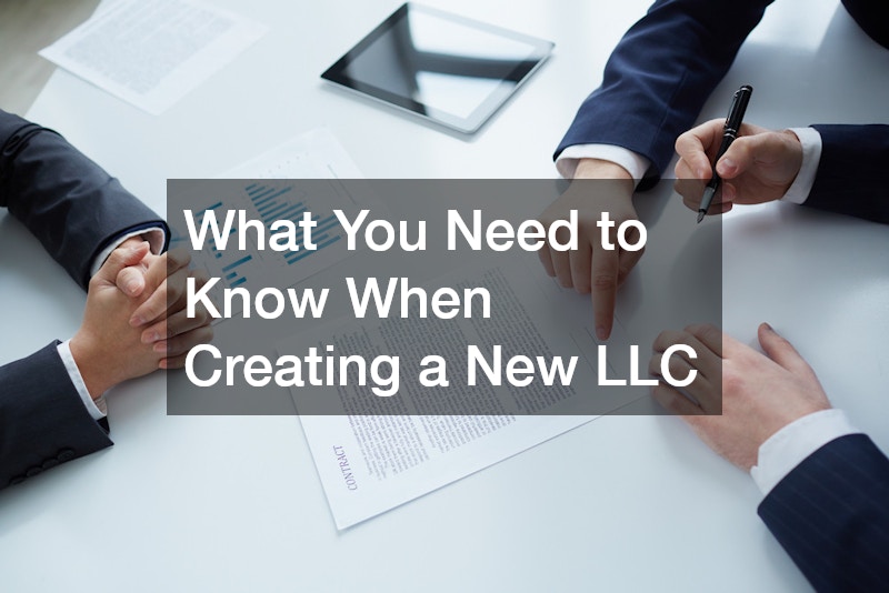 What You Need to Know When Creating a New LLC