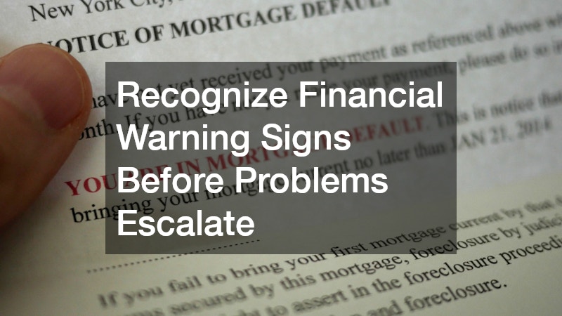 Recognize Financial Warning Signs Before Problems Escalate