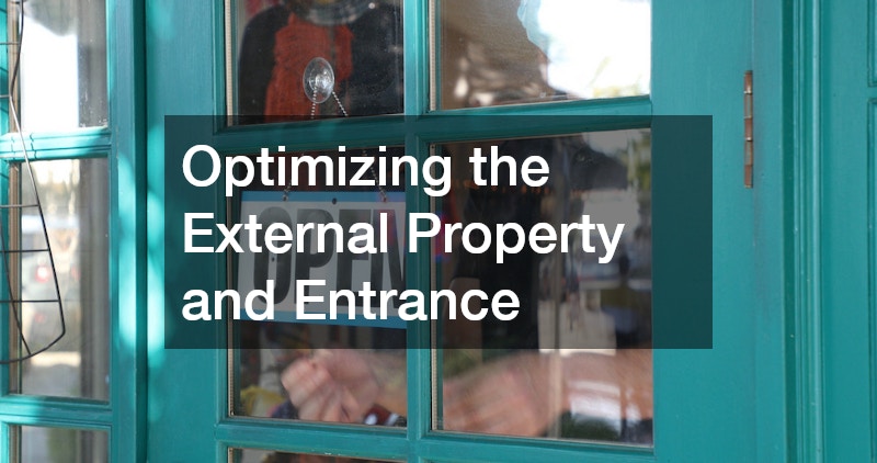 Optimizing the External Property and Entrance