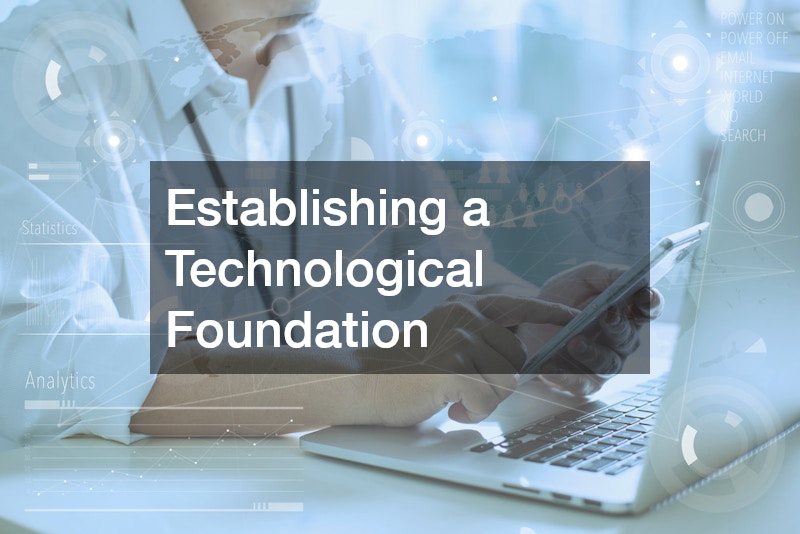 Establishing a Technological Foundation