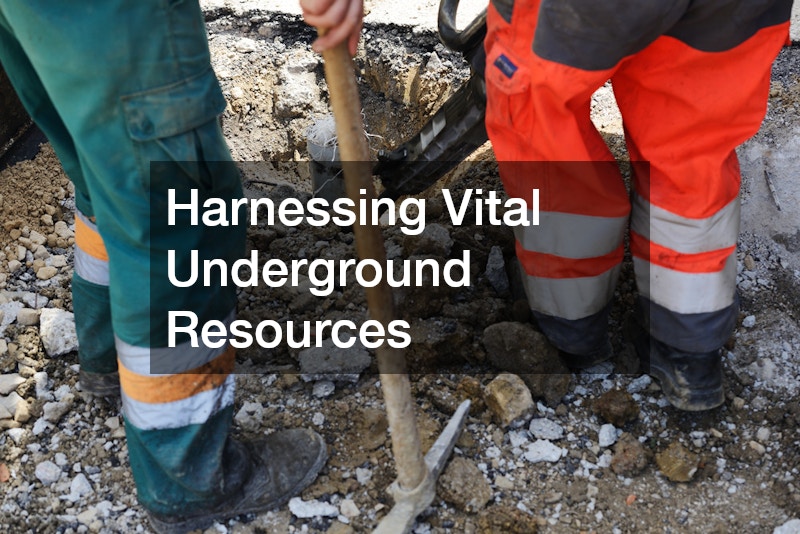 Harnessing Vital Underground Resources