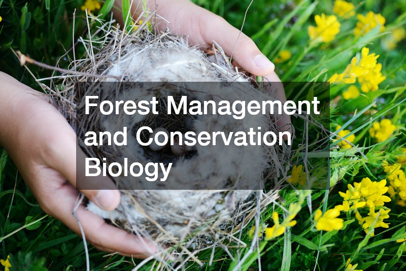 Forest Management and Conservation Biology
