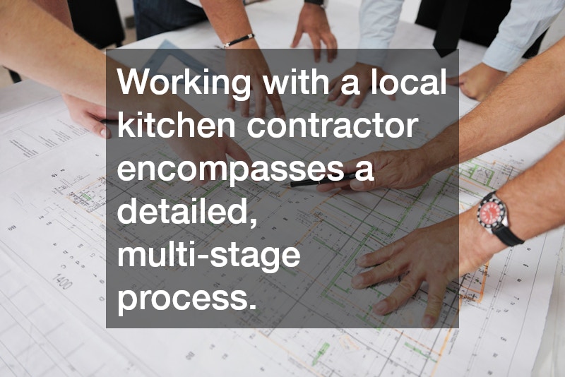 Working with a local kitchen contractor encompasses a detailed, multi-stage process.