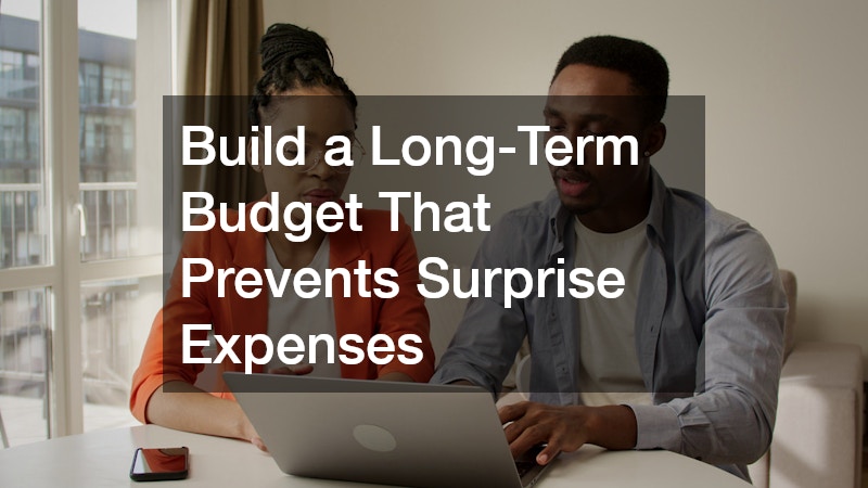 Build a Long-Term Budget That Prevents Surprise Expenses
