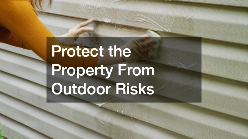 Protect the Property From Outdoor Risks