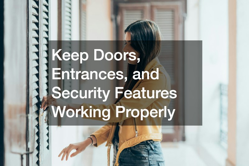 Keep Doors, Entrances, and Security Features Working Properly