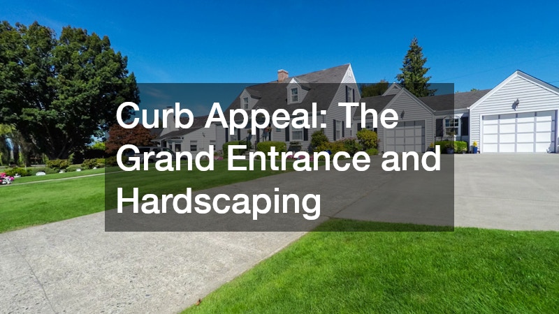 Curb Appeal: The Grand Entrance and Hardscaping