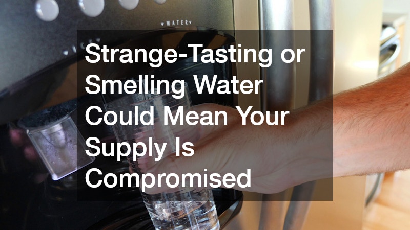 Strange-Tasting or Smelling Water Could Mean Your Supply Is Compromised