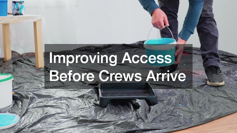 Improving Access Before Crews Arrive