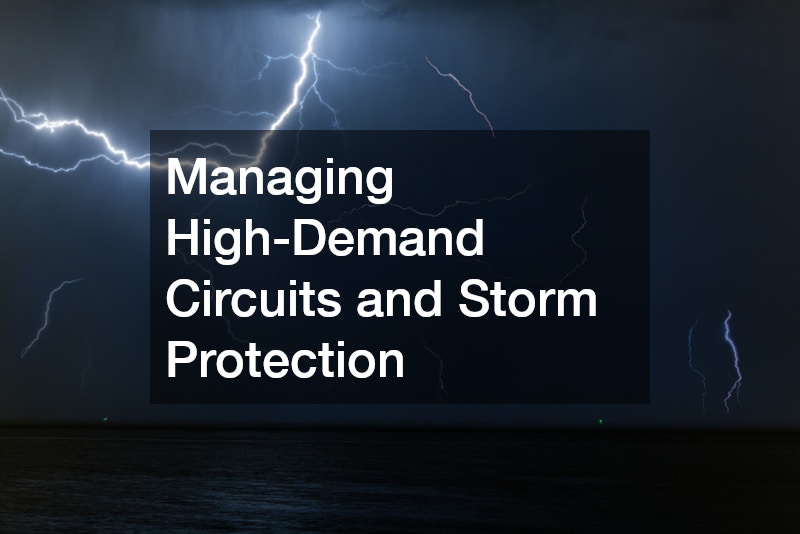 Managing High-Demand Circuits and Storm Protection