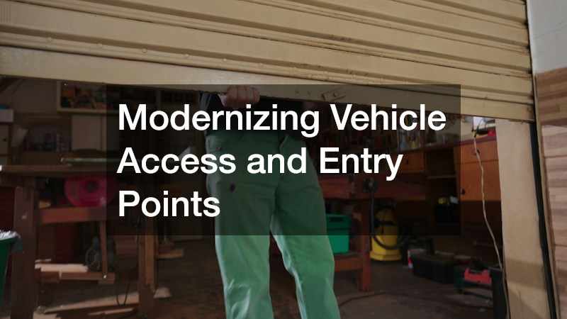 Modernizing Vehicle Access and Entry Points