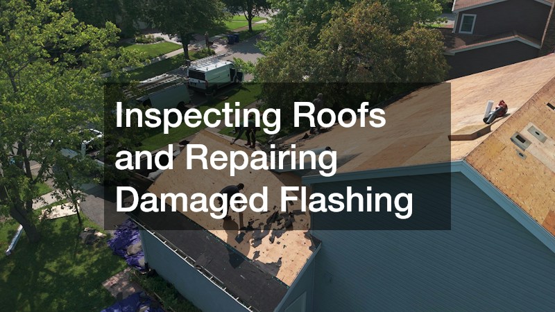 Inspecting Roofs and Repairing Damaged Flashing