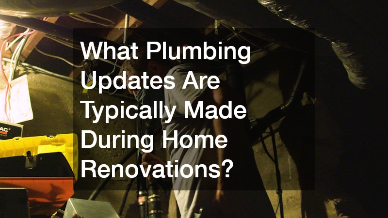 What Plumbing Updates Are Typically Made During Home Renovations?