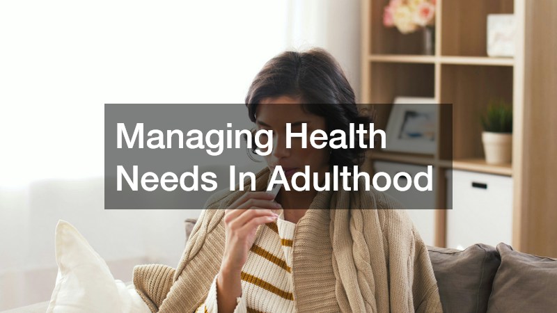 Managing Health Needs In Adulthood