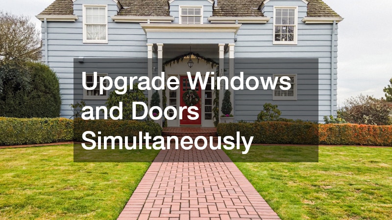 Upgrade Windows and Doors Simultaneously
