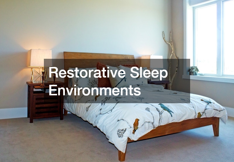 Restorative Sleep Environments