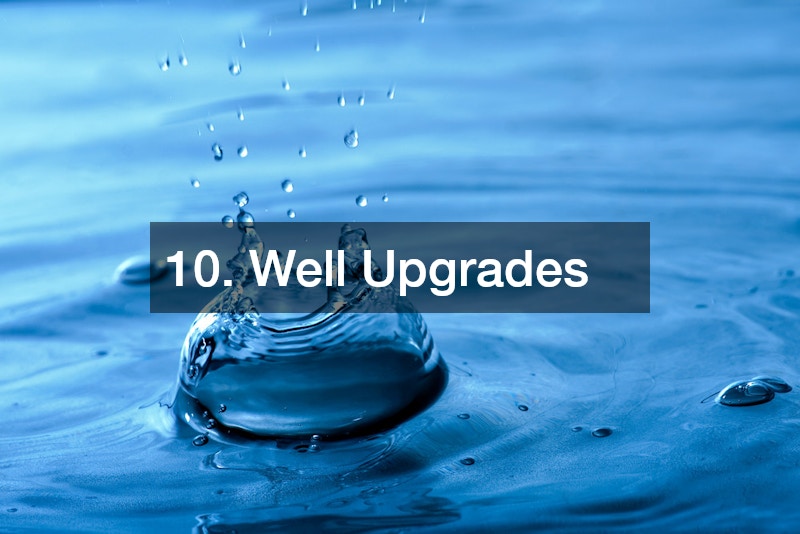10. Well Upgrades