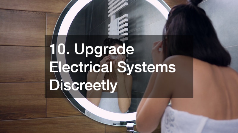 10. Upgrade Electrical Systems Discreetly