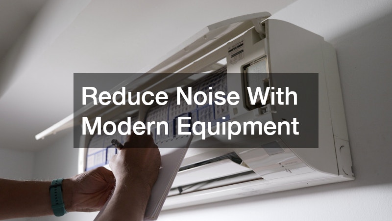 Reduce Noise With Modern Equipment