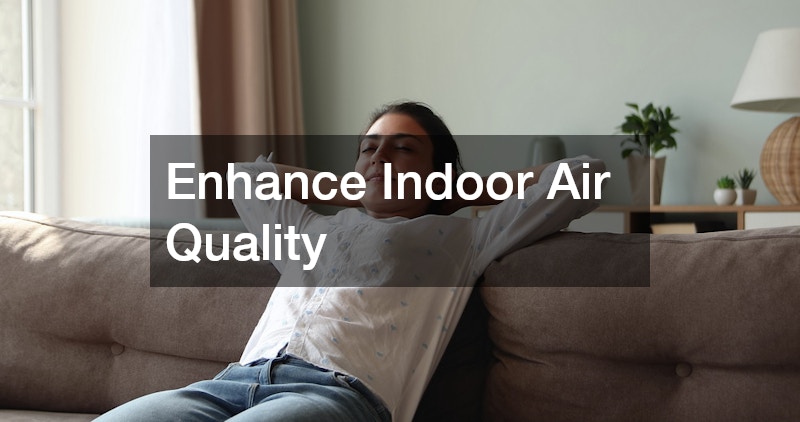 Enhance Indoor Air Quality