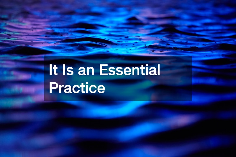 It Is an Essential Practice