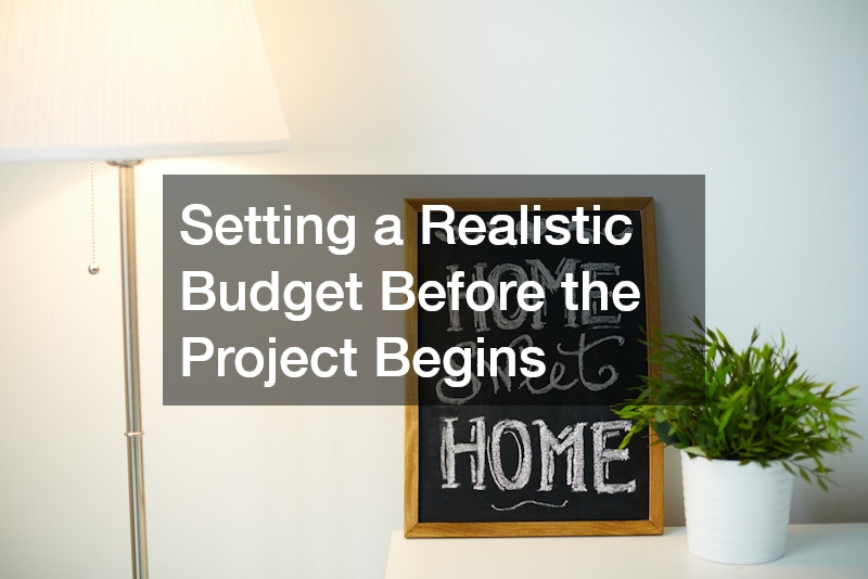 Setting a Realistic Budget Before the Project Begins