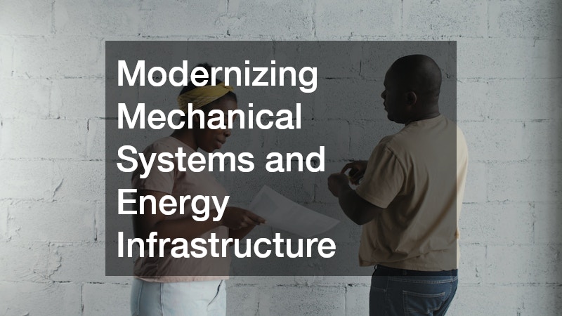 Modernizing Mechanical Systems and Energy Infrastructure
