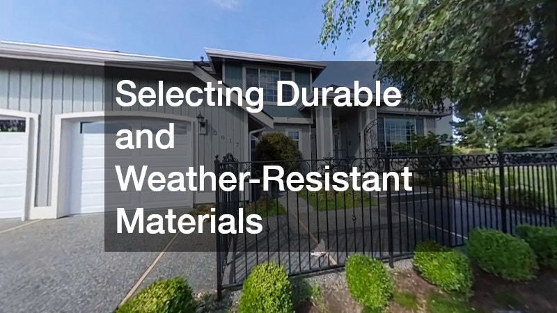 Selecting Durable and Weather-Resistant Materials