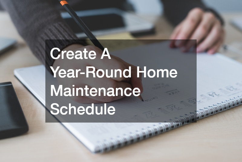 Create A Year-Round Home Maintenance Schedule
