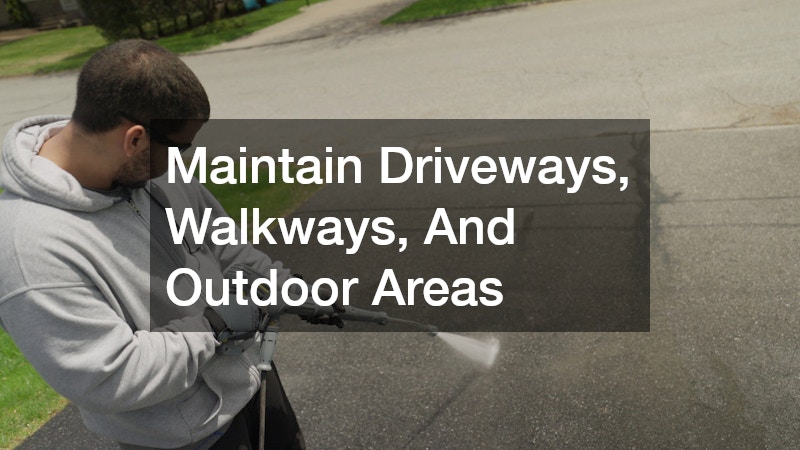 Maintain Driveways, Walkways, And Outdoor Areas