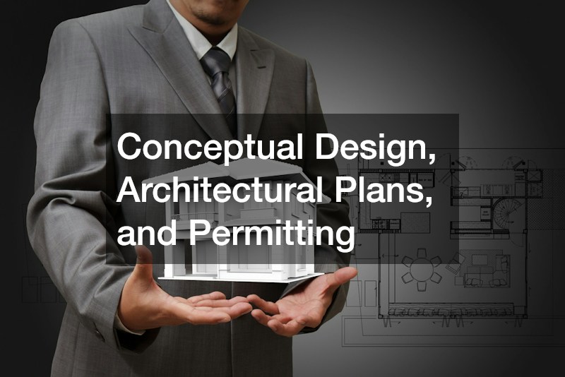 Conceptual Design, Architectural Plans, and Permitting