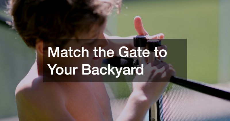 Match the Gate to Your Backyard